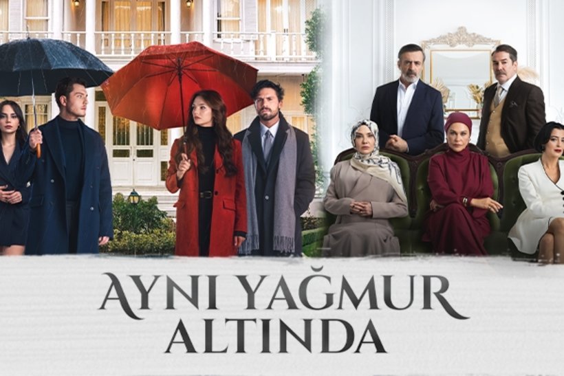 بهترین سریال های ترکیه در سال 2026 4 سریال زیر یک باران (Aynı Yağmur Altında)