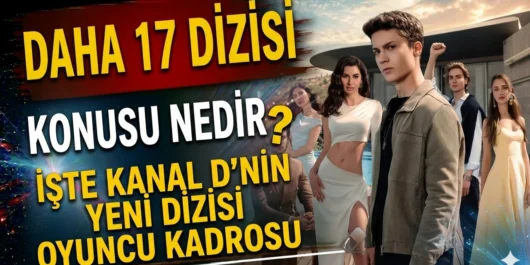 سریال هنوز ۱۷ Daha 17 سایت ترکنما