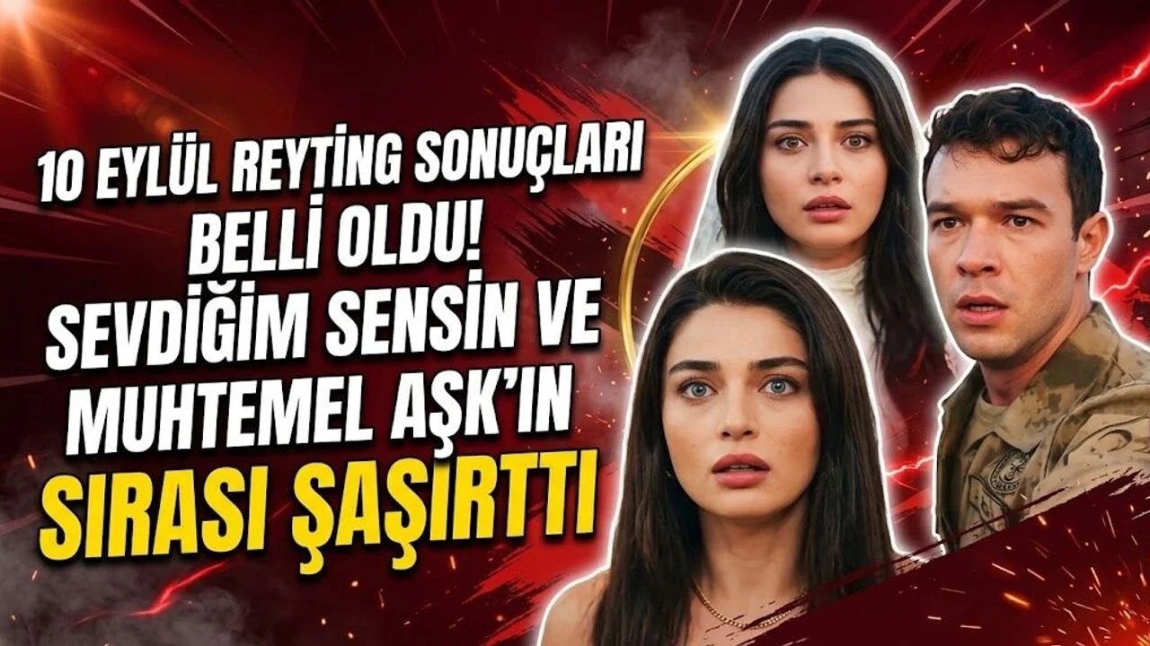 ریتینگ سریالهای ترکی Sevdiğim Sensin, Muhtemel Aşk سایت ترکنما